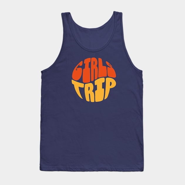 Girls Trip Tank Top by RetroDesign